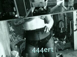 444ert