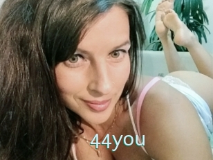 44you