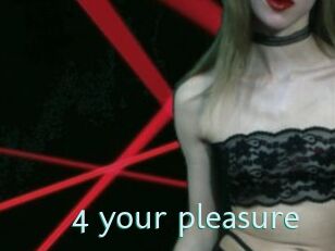 4_your_pleasure