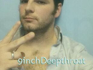 9inchDeepthroat