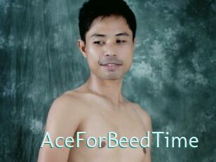 AceForBeedTime