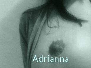 Adrianna