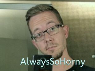 AlwaysSoHorny