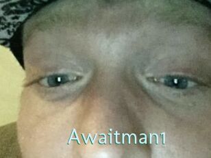 Awaitman1