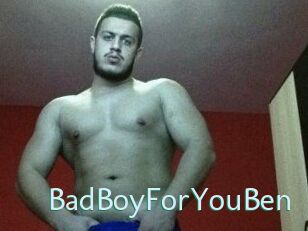 BadBoyForYouBen