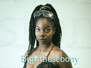 Bigtittiesebony