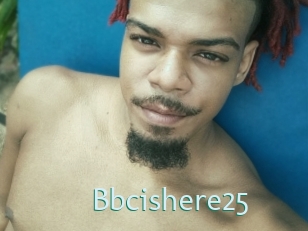 Bbcishere25