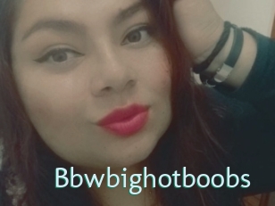 Bbwbighotboobs