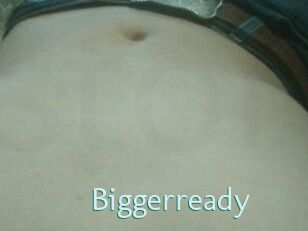 Biggerready