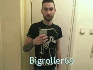 Bigroller69