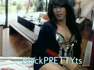 BlackPRETTYts