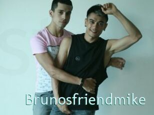 Brunosfriendmike