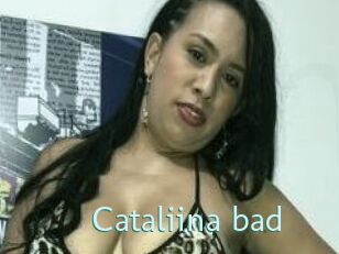 Cataliina_bad