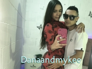 Danaandmykee