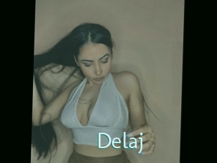 Delaj