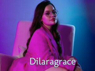 Dilaragrace