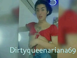 Dirtyqueenariana69