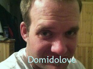Domidolove