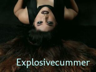 Explosivecummer