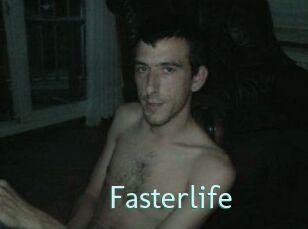 Fasterlife