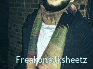 Freakonsilksheetz