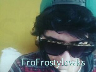 FroFrostylowks