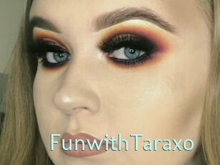 FunwithTaraxo