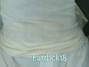 Fatdick18