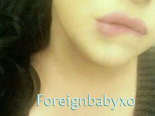 Foreignbabyxo