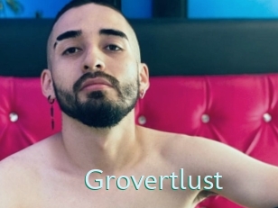 Grovertlust