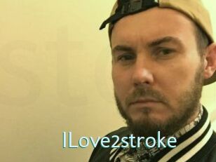 ILove2stroke