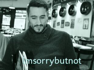 Imsorrybutnot