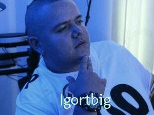 Igortbig