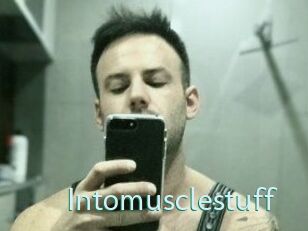 Intomusclestuff