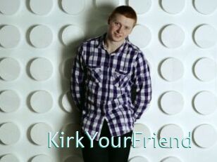 KirkYourFriend