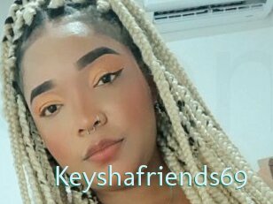 Keyshafriends69