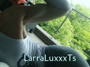 LarraLuxxxTs