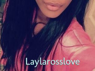 Laylarosslove