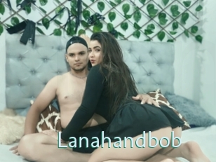 Lanahandbob