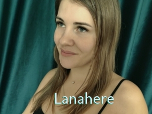 Lanahere