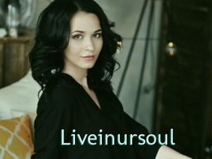 Liveinursoul