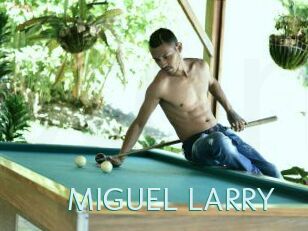 MIGUEL_LARRY