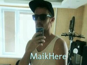 MaikHere