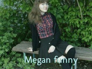 Megan_funny