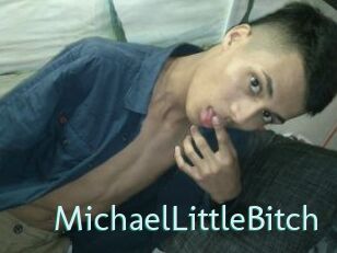 MichaelLittleBitch