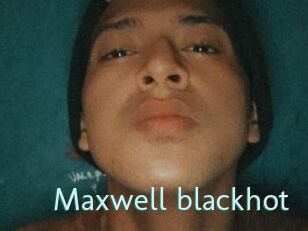 Maxwell_blackhot