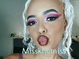 Misskhetniss