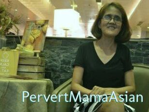 PervertMamaAsian