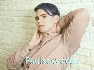Paulsexydeep