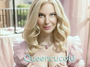 Queencucold